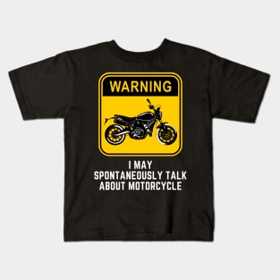 Warning May Spontaneously Start Talking About Motorcycle Kids T-Shirt